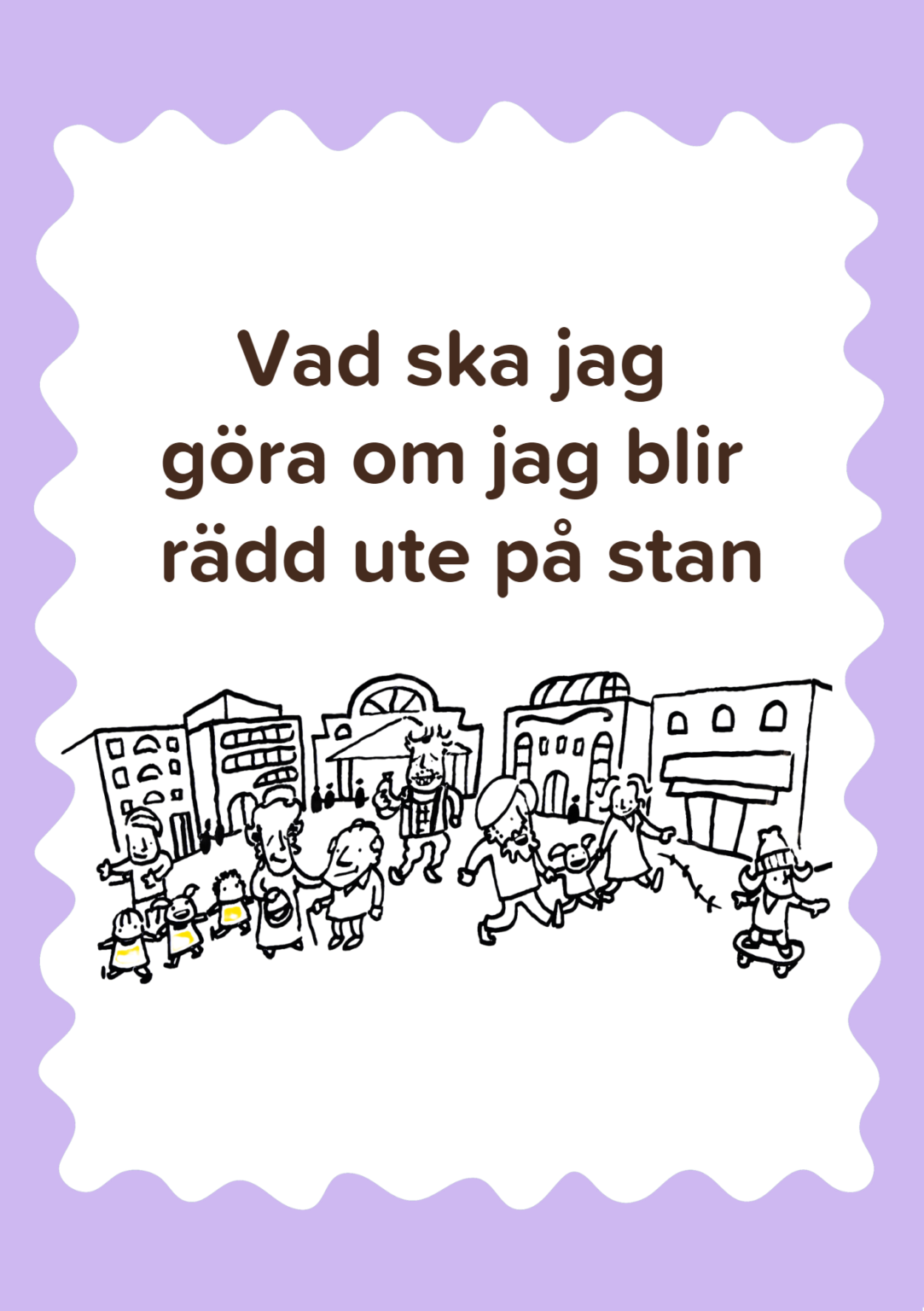 Vad Ska Jag Göra Om Jag Blir Rädd Ute På Stan (video) - EHYT Rf