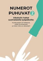 Numerot puhuvat 2 alkoholin haitat suomalaisilla työpaikoilla.