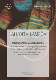 Lahjoita lämpöä. Neulo lapasia ja villasukkia.