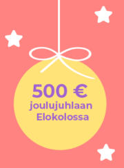 Piirretyssä joulupallossa teksti 500 € joulujuhlaan Elokolossa.