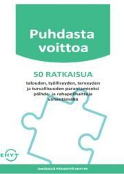 Puhdasta voittoa – 50 ratkaisua talouden, työllisyyden, terveyden ja turvallisuuden parantamiseksi päihde- ja rahapelihaittoja vähentämällä